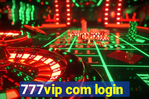 777vip com login